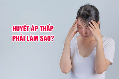 Huyết áp thấp phải làm sao để nâng huyết áp nhanh chóng, hiệu quả?